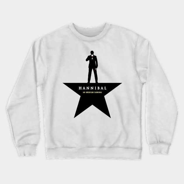 HANNIBAL: An American Cannibal (black) Crewneck Sweatshirt by cabinboy100